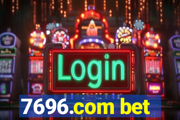 7696.com bet
